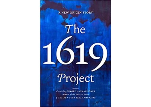 The 1619 Project: A New Origin Story That We All Should Know
