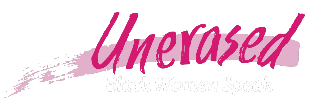 Unerased: Black Women Speak